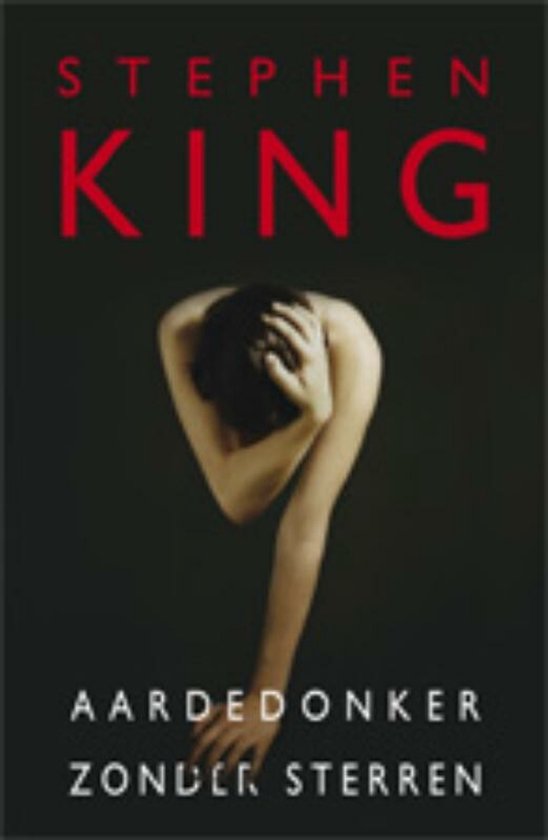 Boekcover met rode tekst 'STEPHEN KING' boven een donker silhouet van een persoon met hoofd in handen tegen een donkere achtergrond. Tekst 'AARDEDONKER ZONDER STERREN' onderaan.