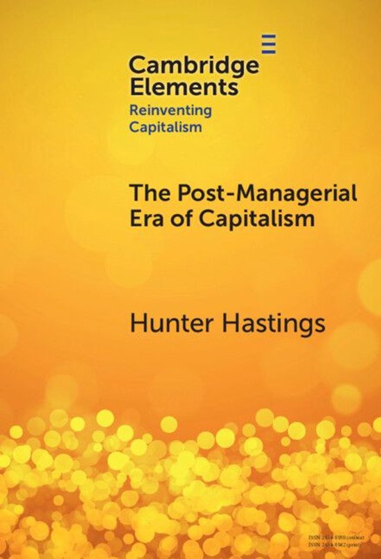 Elements in Reinventing Capitalism - The Post-Managerial Era ... - cover