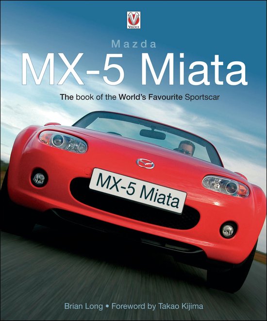 Mazda MX-5 Miata: The book of the World's Favourite Sportsca ... - cover