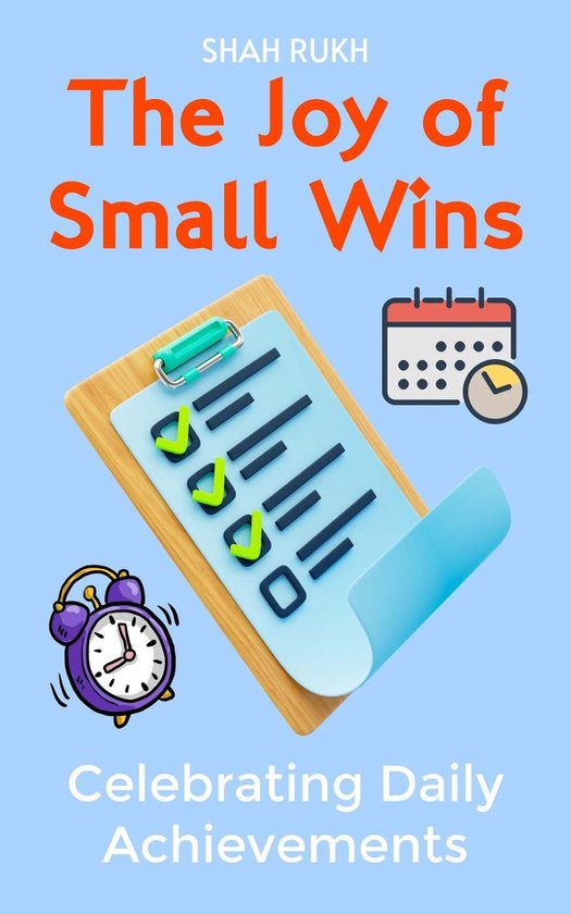 The Joy of Small Wins: Celebrating Daily Achievements - cover