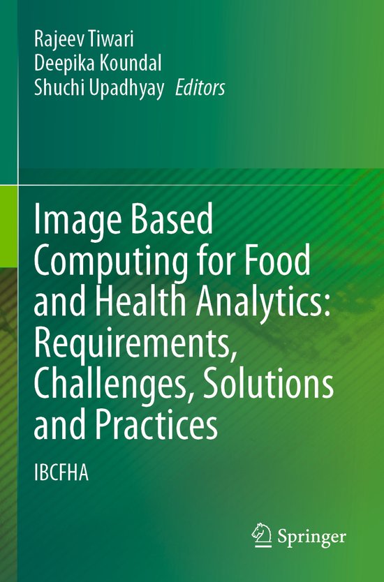 Image Based Computing for Food and Health Analytics: Require ... - cover