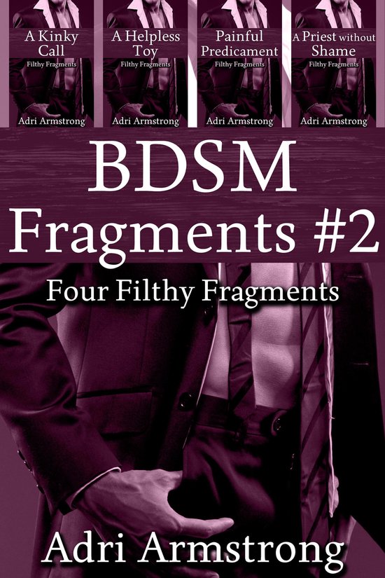 Filthy Fragments 7 - BDSM Fragments #2