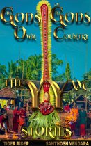 The Gods of The God's Own Country 2 - Gods of God's Own Country - Theyyam Stories