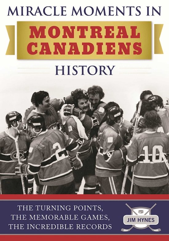 Miracle Moments in Montreal Canadiens History - cover