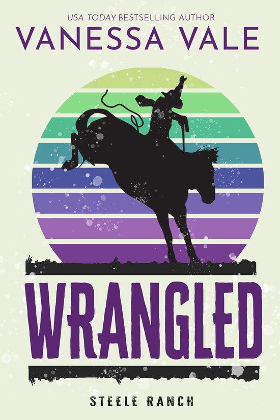 Steele Ranch 2 - Wrangled - cover