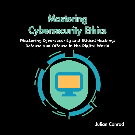 Mastering Cybersecurity Ethics - cover