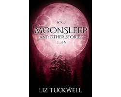 Moonsleep and Other Stories