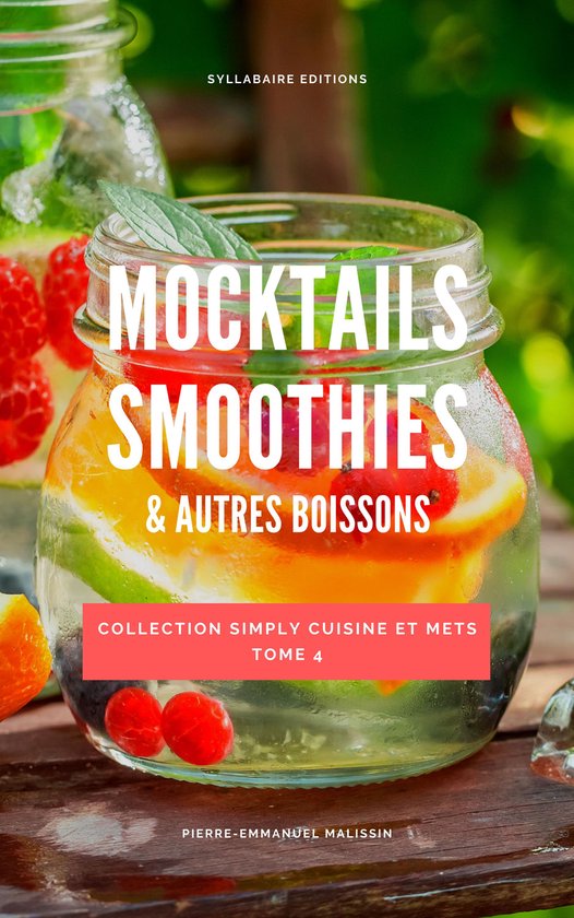 Simply cuisine et mets 4 - Mocktails Smoothies et autres boi ... - cover