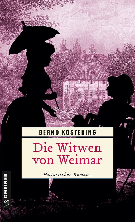 Die Weimar-Saga 1 - Die Witwen von Weimar - cover