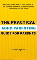 The Practical ADHD Parenting Guide for Parents