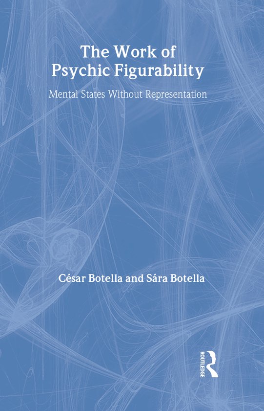 The New Library of Psychoanalysis-The Work of Psychic Figura ... - cover