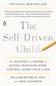 The SelfDriven Child The Science and Sense of Giving Your Kids More Control Over Their Lives