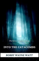The Heroes' Quests Trilogy/Into the Catacombs