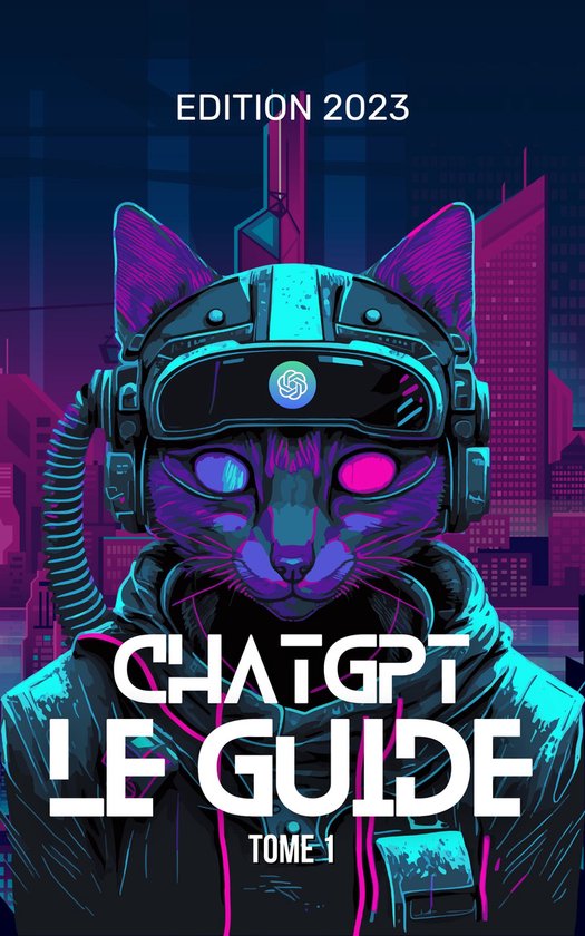 ChatGPT : Le Guide Ultime 2023