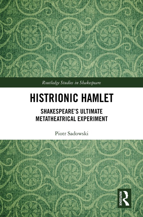 Routledge Studies in Shakespeare- Histrionic Hamlet - cover