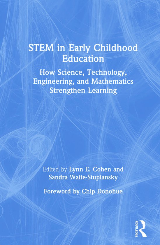 STEM in Early Childhood Education | 9781138319837 | Lynn E. Cohen ...