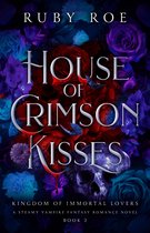 Kingdom of Immortal Lovers 2 - House of Crimson Kisses