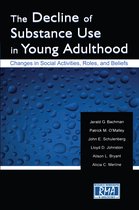 Research Monographs in Adolescence Series-The Decline of Substance Use in Young Adulthood