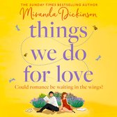 Things We Do for Love: The BRAND-NEW heartwarming love story full of sparkling chemistry from the bestselling author