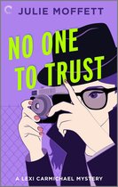 A Lexi Carmichael Mystery 2 - No One to Trust