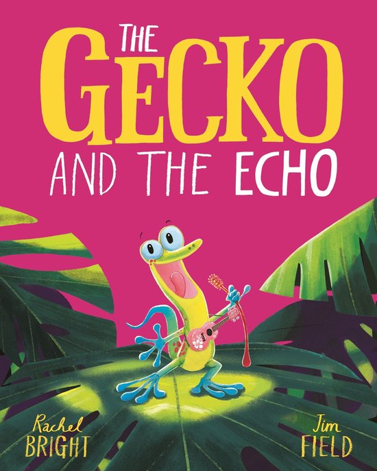 The World Of Rachel Bright & Jim Field - The Gecko and the E ... - cover