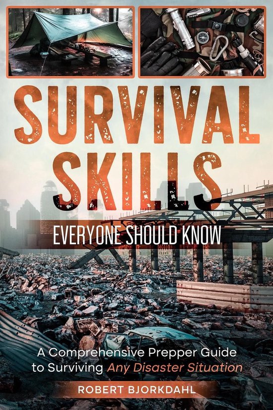 Survival Skills Everyone Should Know: A Comprehensive Preppe ... - cover
