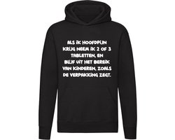 Als ik hoofdpijn krijg Hoodie | Paracetamol | Pijnstiller | Irritant | Grappig | Unisex | Trui | Sweater | Capuchon