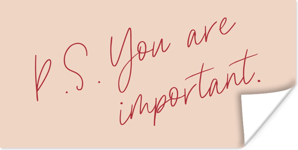Poster Tekst - P.S. you are important - Quotes - 80x40 cm