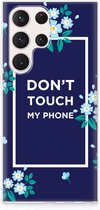Telefoon Hoesje Geschikt voor Samsung Galaxy S23 Ultra Leuk TPU Back Case Flowers Blue Don't Touch My Phone