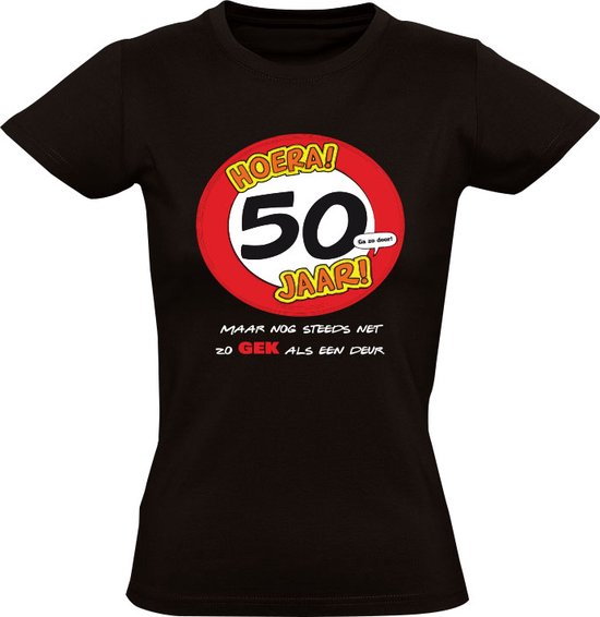 Foto: Hoera 50 jaar maar nog steeds zo gek als een deur dames t shirt verjaardag jarig abraham sarah feest vijftig 50e verjaardag grappig