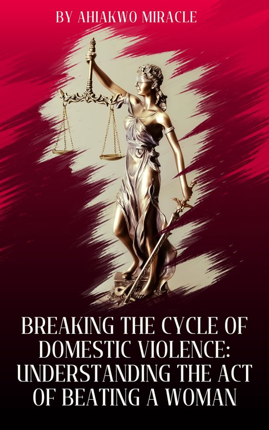 BREAKING THE CYCLE OF DOMESTIC VIOLENCE: UNDERSTANDING THE ACT OF ...