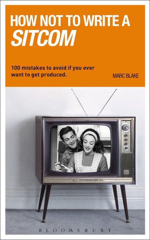 How NOT To Write A Sitcom | 9781408130858 | Marc Blake | Boeken | bol