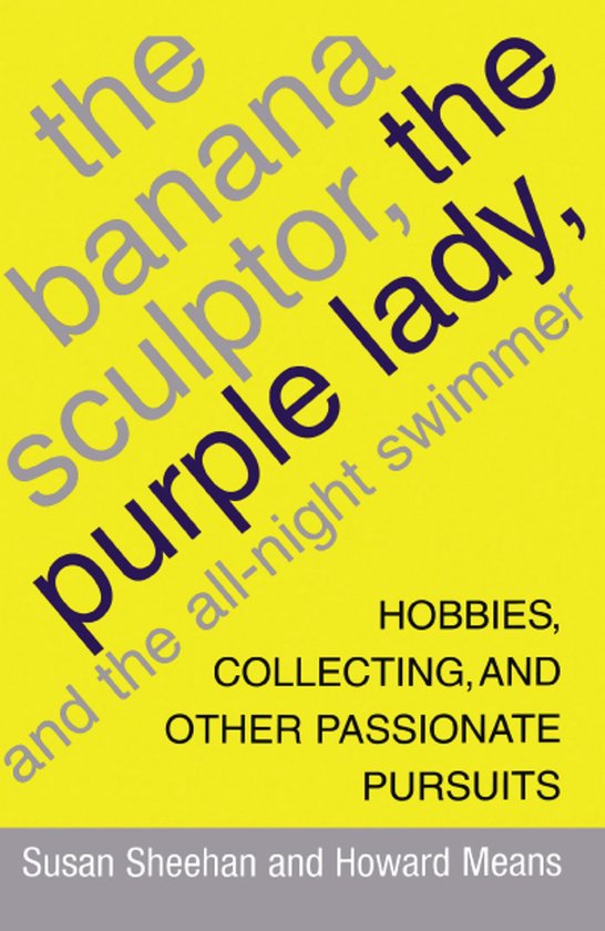 The Banana Sculptor, the Purple Lady, and the All-Night Swim ... - cover
