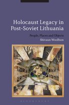 Holocaust Legacy Post Soviet Lithuania
