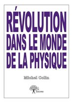 Collection Classique - Révolution dans le monde de la physique