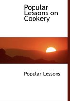 Popular Lessons on Cookery