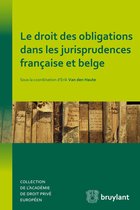 Collection de l'Académie de droit privé européen - Le droit des obligations dans les jurisprudences française et belge
