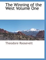 The Winning of the West Volume One