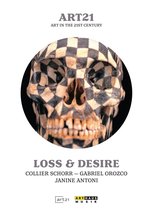 Art21 Loss&Desire, Schorr, Orozco,A