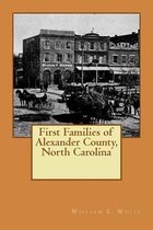 First Families of Alexander County, North Carolina