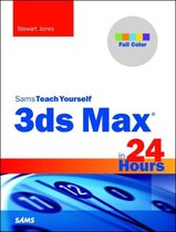 3ds Max in 24 Hours Sams Teach Yourself