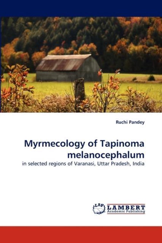 Myrmecology of Tapinoma Melanocephalum
