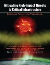 Mitigating High-Impact Threats to Critical Infrastructure