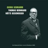 Thomas Bernhard hätte geschossen - Update 2008