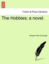 The Hobbies; A Novel.