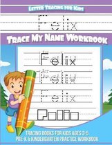 Felix Letter Tracing for Kids Trace My Name Workbook