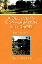 A Believer's Conversation with God