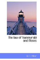 The Law of Hammurabi and Moses