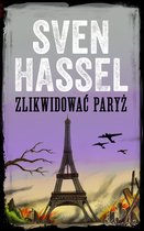 Sven Hassel Seria drugiej wojny światowej - Zlikwidować Paryż