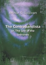 The Contrabandista or, The law of the ladrones